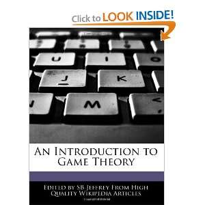  An Introduction to Game Theory (9781241111694) SB Jeffrey Books
