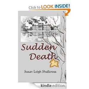 Sudden Death: Susan Leigh Shallcross, Rachael Melton:  