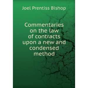   contracts upon a new and condensed method Joel Prentiss Bishop Books