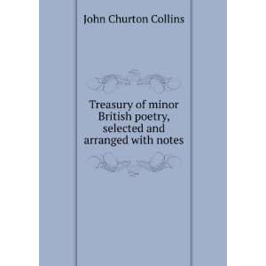    A treasury of minor British poetry John Churton Collins Books
