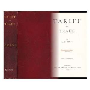  Tariff and trade J. W. (John William) Root Books
