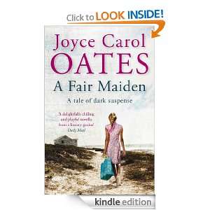 Fair Maiden Joyce Carol Oates  Kindle Store