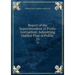   Plan of Public . 33: Virginia Dept. of public instruction: Books