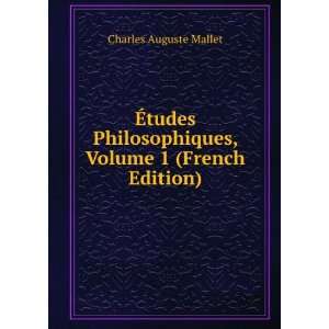 Ã?tudes Philosophiques, Volume 1 (French Edition 