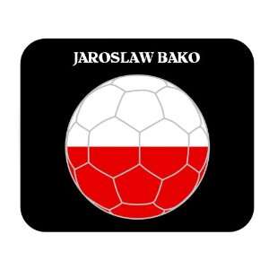  Jaroslaw Bako (Poland) Soccer Mouse Pad: Everything Else
