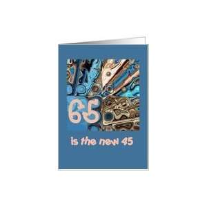  65 is the new 45 Greeting Card Card: Toys & Games