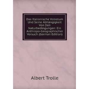   Anthropo Geographischer Versuch (German Edition) Albert Trolle Books