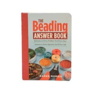    The Beading Answer Book, By Karen Morris Arts, Crafts & Sewing