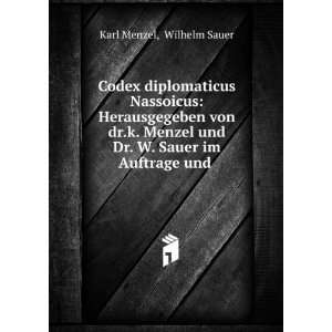   und Dr. W. Sauer im Auftrage und .: Wilhelm Sauer Karl Menzel: Books