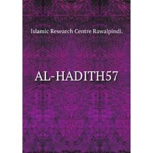  AL HADITH57 Islamic Research Centre Rawalpindi. Books