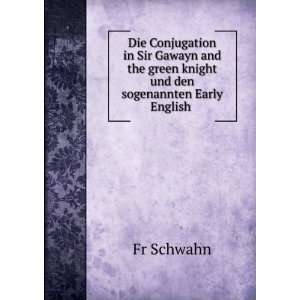 Die Conjugation in Sir Gawayn and the green knight und den 