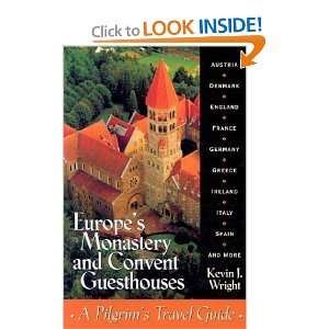   Monastery and Convent Guesthouses [Paperback]: Kevin Wright: Books