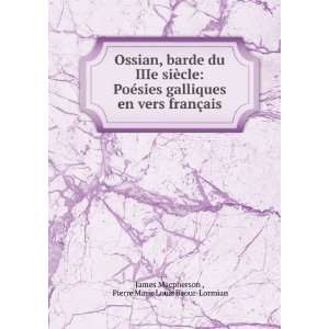 Ossian, barde du IIIe siÃ¨cle: PoÃ©sies galliques en vers franÃ 