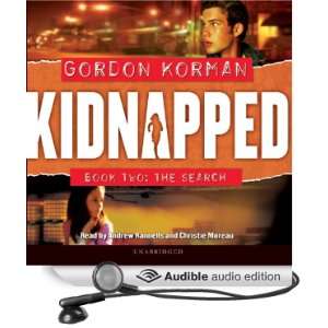 Kidnapped Book Two The Search (Audible Audio Edition) Gordon Korman 