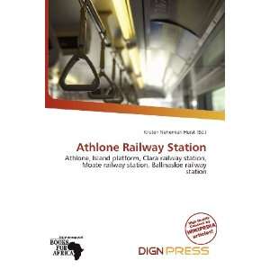  Athlone Railway Station (9786136732282) Kristen Nehemiah Horst Books