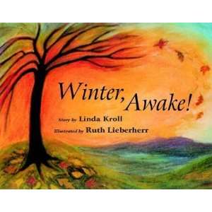  Winter, Awake [Paperback]: Linda Kroll: Books