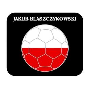  Jakub Blaszczykowski (Poland) Soccer Mouse Pad: Everything 