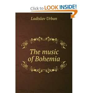  The music of Bohemia: Ladislav Urban: Books