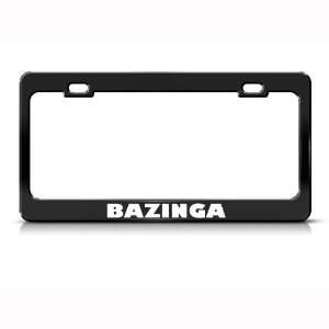  Bazinga Big Bang Theory Humor Funny Metal license plate 