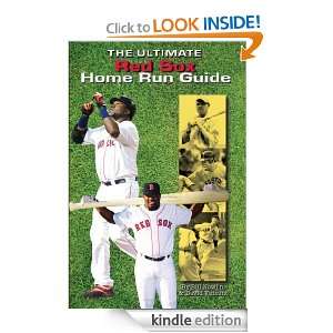 The Ultimate Red Sox Home Run Guide Bill Nowlin, David Vincent 