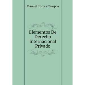   De Derecho Internacional Privado: Manuel Torres Campos: Books
