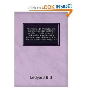  Minnesota; Its Character and Climate: Ledyard Bill: Books