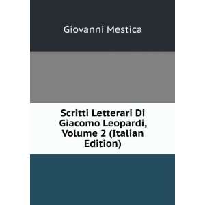Scritti Letterari Di Giacomo Leopardi, Volume 2 (Italian Edition 