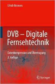 DVB   Digitale Fernsehtechnik Datenkompression und Ubertragung 