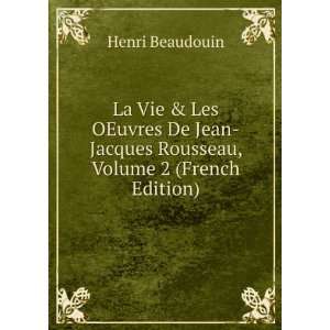    Jacques Rousseau, Volume 2 (French Edition) Henri Beaudouin Books