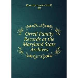   at the Maryland State Archives III Reverdy Lewin Orrell Books