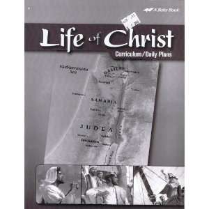  Life of Christ A Beka Curriculum/Daily Plans Beka Horton 