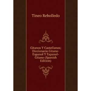    Espanol Y Espanol Gitano (Spanish Edition): Tineo Rebolledo: Books