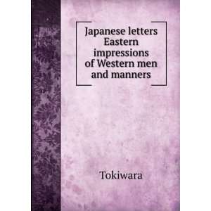  Japanese letters Eastern impressions of Western men and 