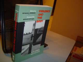VIOLENCE AND THE BODY Race Gender and the State ALDAMA  