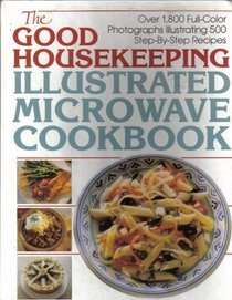 The Good Housekeeping Illustrated Microwave Cookbook 9780688084738 