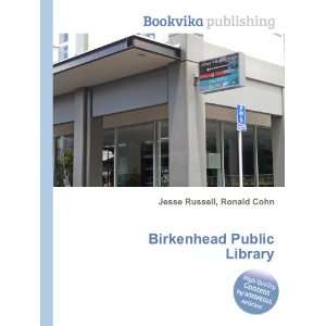  Birkenhead Public Library Ronald Cohn Jesse Russell 