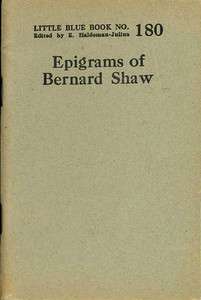 Epigrams of George Bernard Shaw (Little Blue Book 180)  