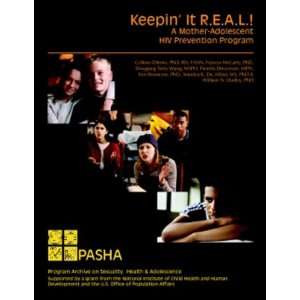 KEEPIN IT R.E.A.L. A Mother Adolescent HIV Prevention Program