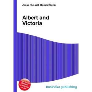  Albert and Victoria: Ronald Cohn Jesse Russell: Books