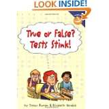 True or False? Tests Stink (Laugh And Learn) by Trevor Romain and 