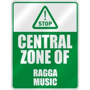  STOP  CENTRAL ZONE OF RAGGA  PARKING SIGN MUSIC: Home 
