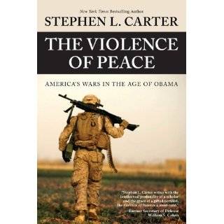   Americas Wars in the Age of Obama by Stephen L. Carter (Jan 11, 2011
