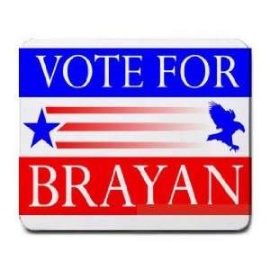  VOTE FOR BRAYAN Mousepad