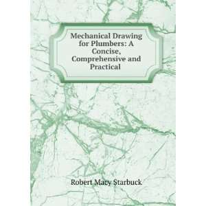  Concise, Comprehensive and Practical . Robert Macy Starbuck Books
