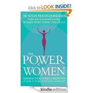 The Power of Women Harness your unique strengths at home, at work and 