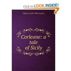    Corleone: a tale of Sicily: F Marion 1854 1909 Crawford: Books