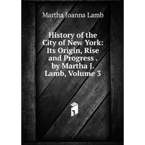   and Progress . by Martha J. Lamb, Volume 3 Martha Joanna Lamb Books