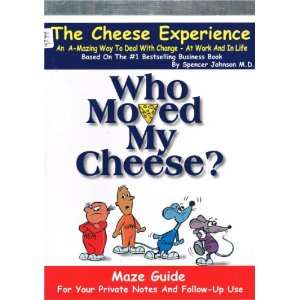 Who Moved My Cheese? Maze Guide for Your Privaate Notes and Follow Up 