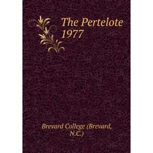  The Pertelote. 1977 N.C.) Brevard College (Brevard Books