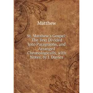   and Arranged Chronologically, with Notes, by J. Davies Matthew Books